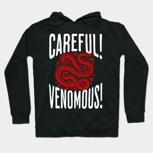 Carefull Venomous | T Shirt Design Hoodie